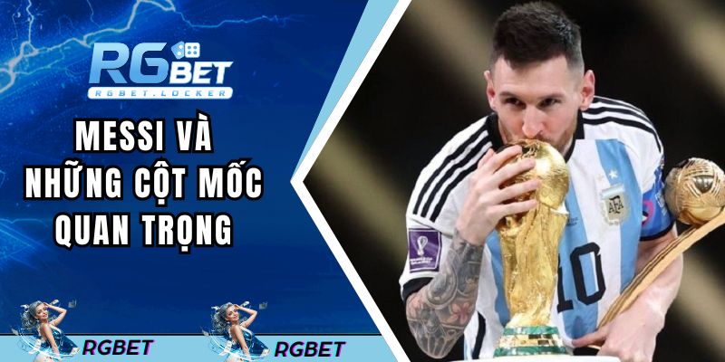Messi đang đá cho đội tuyển nào và cột mốc quan trọng 