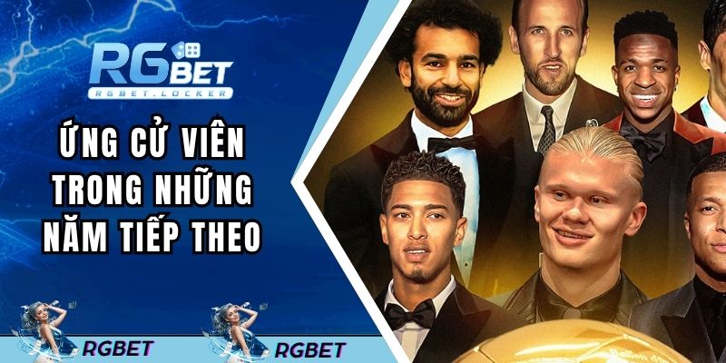 Ứng cử viên sáng giá trong những năm tiếp theo
